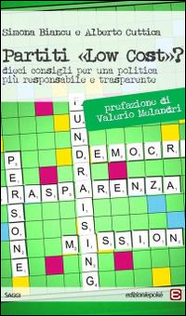 Partiti «low cost?». Dieci consigli per una politica più responsabile e trasparente - Librerie.coop Partiti «low cost?». Dieci consigli per una politica più responsabile e trasparente - Librerie.coop