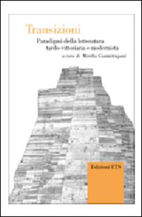 Transizioni. Paradigmi della letteratura tardo-vittoriana e modernista - Librerie.coop Transizioni. Paradigmi della letteratura tardo-vittoriana e modernista - Librerie.coop