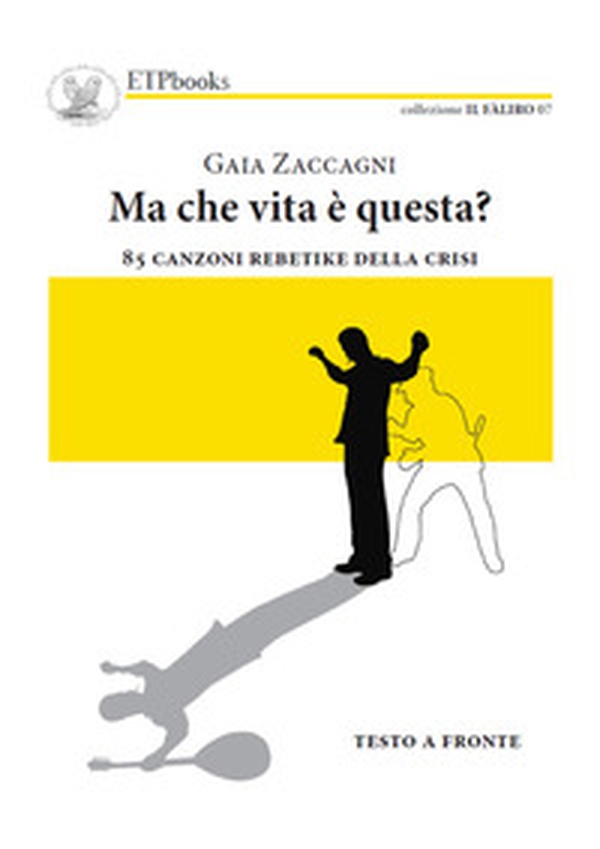 Ma che vita è questa? 85 canzoni rebetike della crisi - Librerie.coop Ma che vita è questa? 85 canzoni rebetike della crisi - Librerie.coop