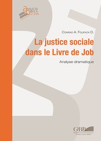 La justice sociale dans le Livre de Job. Analyse dramatique - Librerie.coop