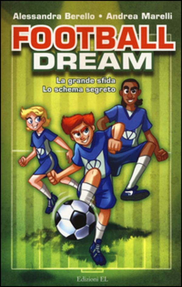 Football dream: La grande sfida-Lo schema segreto - Librerie.coop Football dream: La grande sfida-Lo schema segreto - Librerie.coop