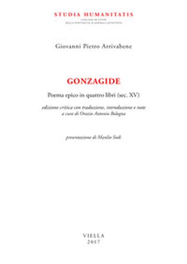 Gonzagide. Poema epico in quattro libri (sec. XV). Testo latino a fronte - Librerie.coop Gonzagide. Poema epico in quattro libri (sec. XV). Testo latino a fronte - Librerie.coop