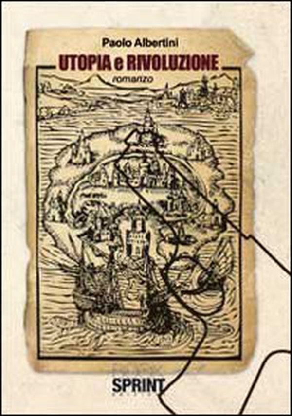 Utopia e rivoluzione - Librerie.coop Utopia e rivoluzione - Librerie.coop