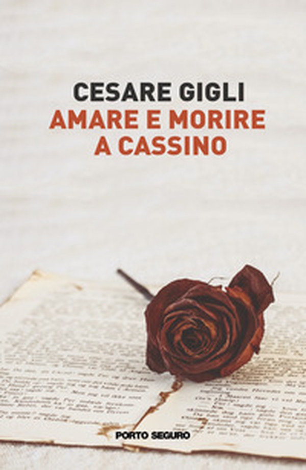 Amare o morire a Cassino - Librerie.coop Amare o morire a Cassino - Librerie.coop