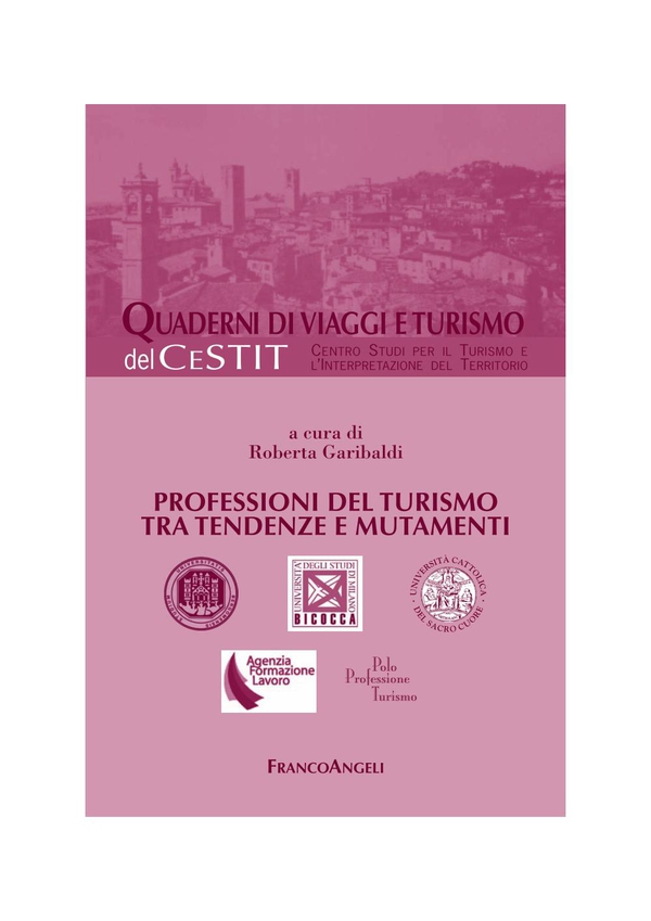 Professioni del turismo tra tendenze e mutamenti - Librerie.coop Professioni del turismo tra tendenze e mutamenti - Librerie.coop