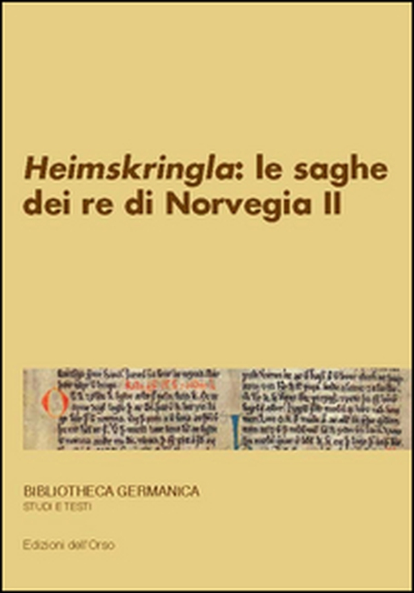 Snorri Sturluson. «Heimskringla»: le saghe dei re di Norvegia - Vol. 2 - Librerie.coop Snorri Sturluson. «Heimskringla»: le saghe dei re di Norvegia - Vol. 2 - Librerie.coop
