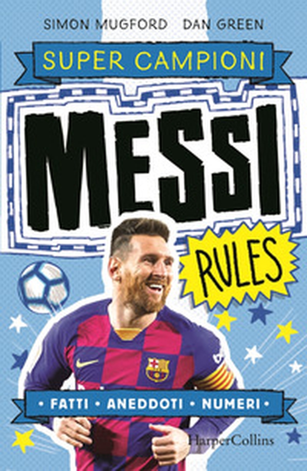 Messi rules. Supercampioni - Librerie.coop Messi rules. Supercampioni - Librerie.coop
