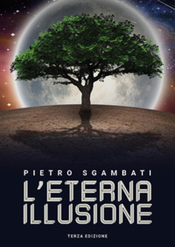 L'eterna illusione - Librerie.coop L'eterna illusione - Librerie.coop
