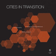 Cities in transition. Sustainability, formal and informal settlements, memory of place - Librerie.coop