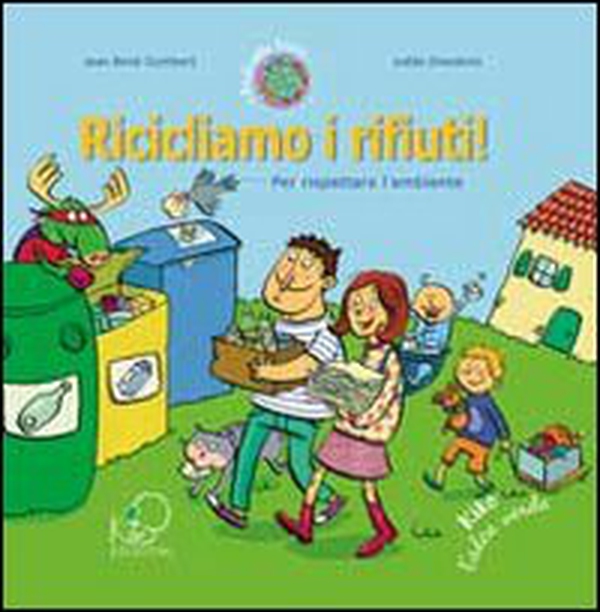 Ricicliamo i rifiuti! - Librerie.coop Ricicliamo i rifiuti! - Librerie.coop