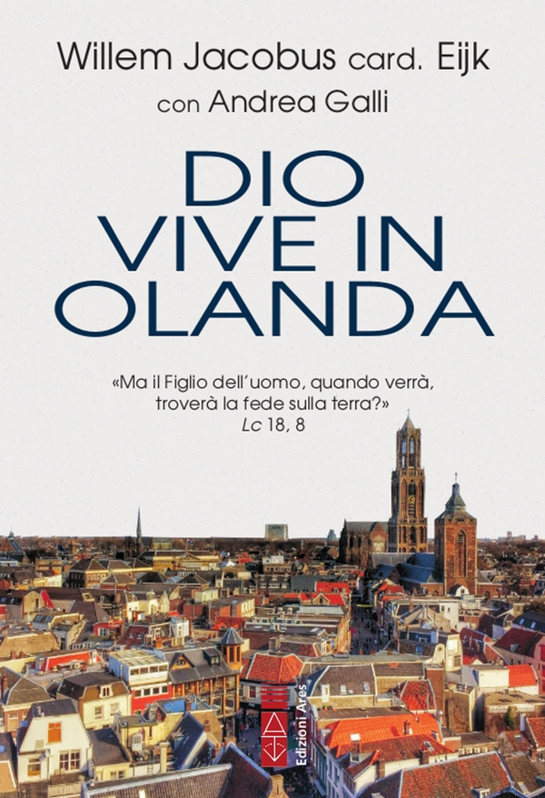 Dio vive in Olanda - Librerie.coop Dio vive in Olanda - Librerie.coop