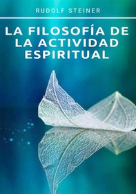 La filosofía de la actividad espiritual - Librerie.coop
