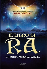 Il libro di Ra. Un antico astronauta parla - Librerie.coop