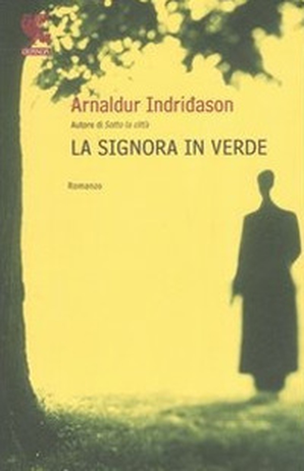 La signora in verde. I casi dell'ispettore Erlendur Sveinsson - Vol. 2 - Librerie.coop La signora in verde. I casi dell'ispettore Erlendur Sveinsson - Vol. 2 - Librerie.coop