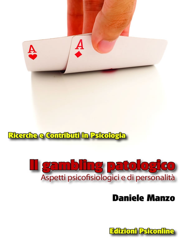 Il gambling patologico. Aspetti psicofisiologici e di personalità - Librerie.coop Il gambling patologico. Aspetti psicofisiologici e di personalità - Librerie.coop