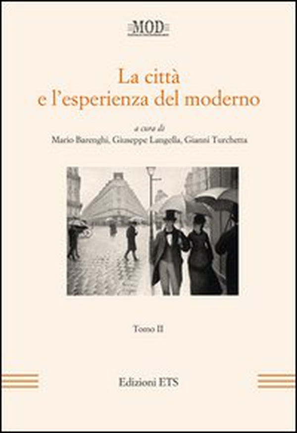 La città e l'esperienza del moderno - Vol. 2 - Librerie.coop La città e l'esperienza del moderno - Vol. 2 - Librerie.coop