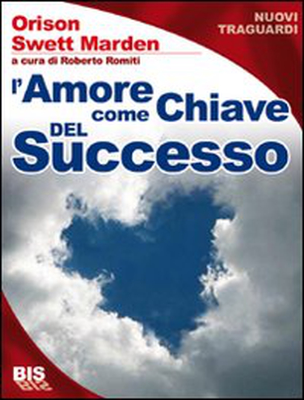 L'amore è la chiave della vera ricchezza - Librerie.coop L'amore è la chiave della vera ricchezza - Librerie.coop