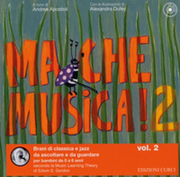 Ma che musica! Brani di classica e jazz da ascoltare e da guardare per bambini da 0 a 6 anni secondo la Music Learning Theory di Edwin E. Gordon - Librerie.coop Ma che musica! Brani di classica e jazz da ascoltare e da guardare per bambini da 0 a 6 anni secondo la Music Learning Theory di Edwin E. Gordon - Librerie.coop