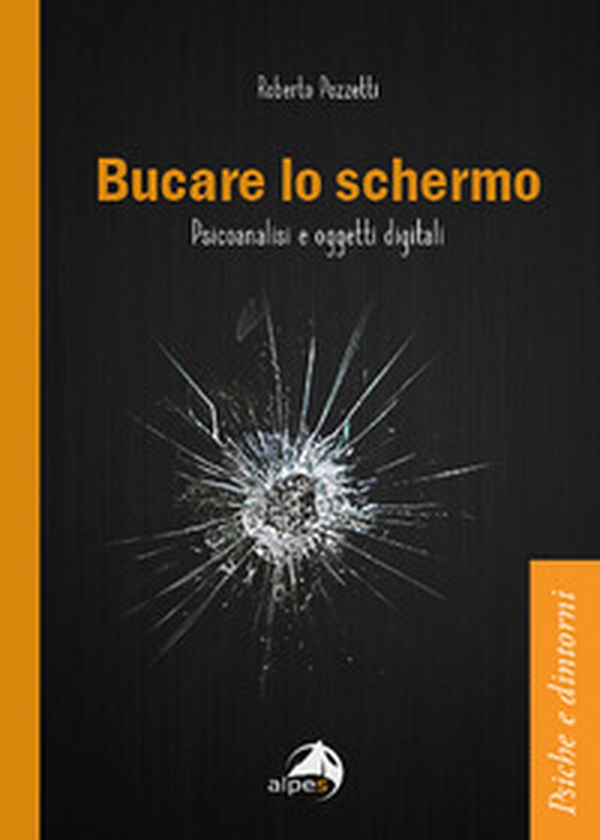 Bucare lo schermo. Psicoanalisi e oggetti digitali - Librerie.coop Bucare lo schermo. Psicoanalisi e oggetti digitali - Librerie.coop