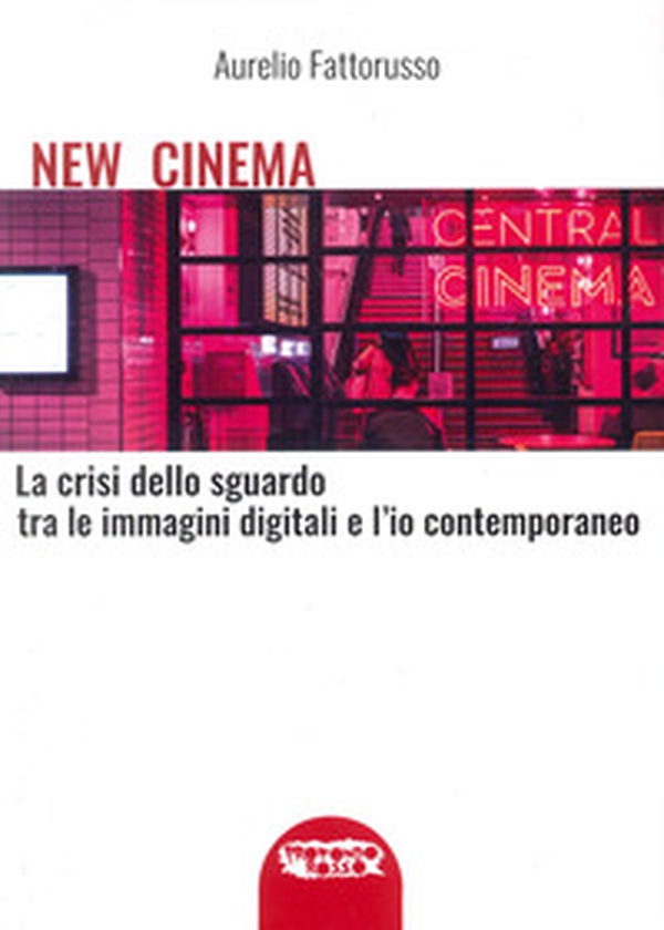 New cinema. La crisi dello sguardo tra le immagini digitali e l'io contemporaneo - Librerie.coop New cinema. La crisi dello sguardo tra le immagini digitali e l'io contemporaneo - Librerie.coop