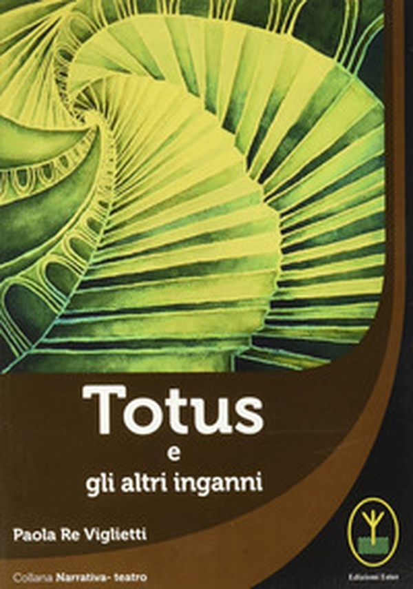 Totus e gli altri inganni - Librerie.coop Totus e gli altri inganni - Librerie.coop