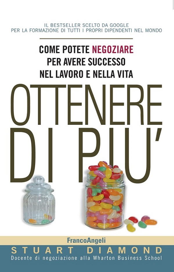 Ottenere di più. Come potete negoziare per avere successo nel lavoro e nella vita - Librerie.coop Ottenere di più. Come potete negoziare per avere successo nel lavoro e nella vita - Librerie.coop