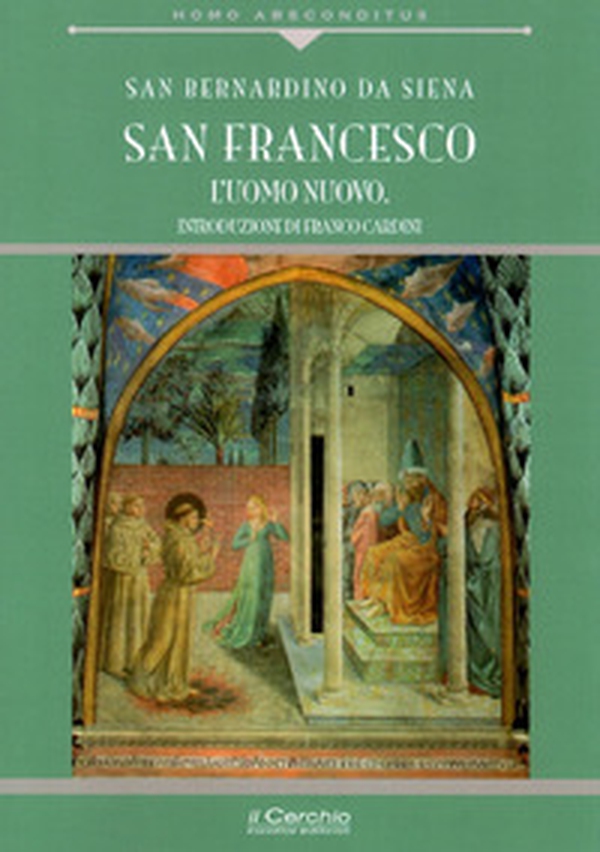 San Francesco. L'uomo nuovo - Librerie.coop San Francesco. L'uomo nuovo - Librerie.coop