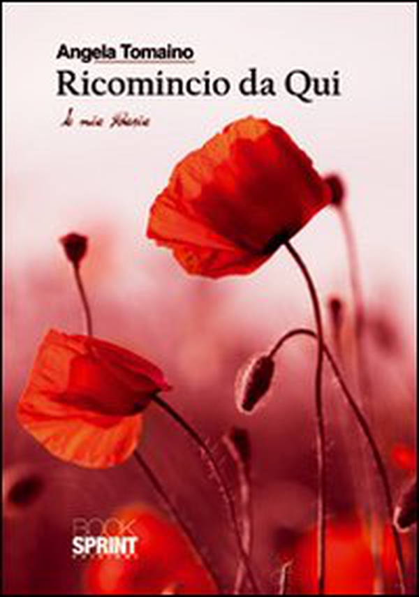 Ricomincio da qui. Le mie poesie - Librerie.coop Ricomincio da qui. Le mie poesie - Librerie.coop