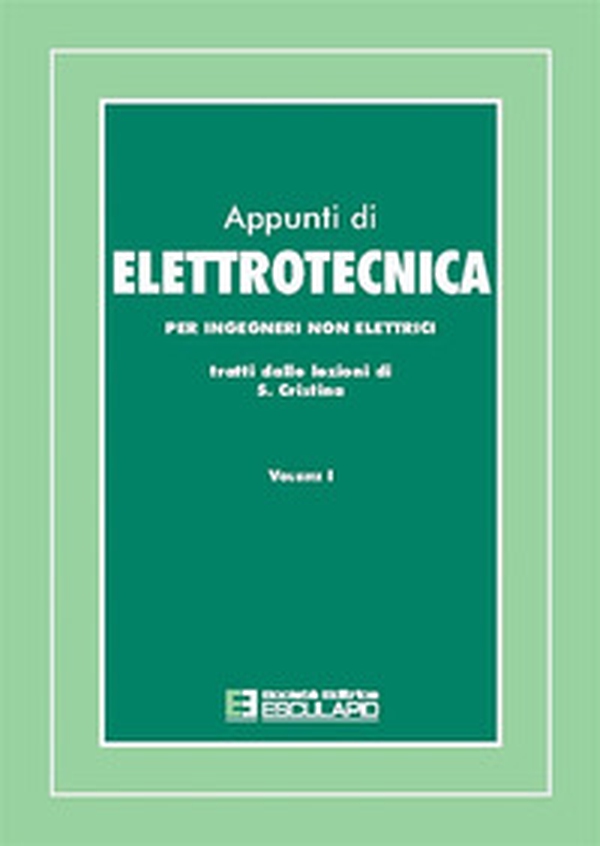 Appunti di elettrotecnica. Per ingegneri non elettrici - Vol. 1 - Librerie.coop Appunti di elettrotecnica. Per ingegneri non elettrici - Vol. 1 - Librerie.coop