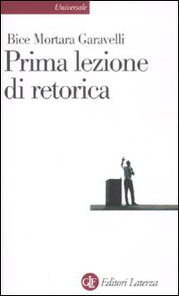 Prima lezione di retorica - Librerie.coop Prima lezione di retorica - Librerie.coop