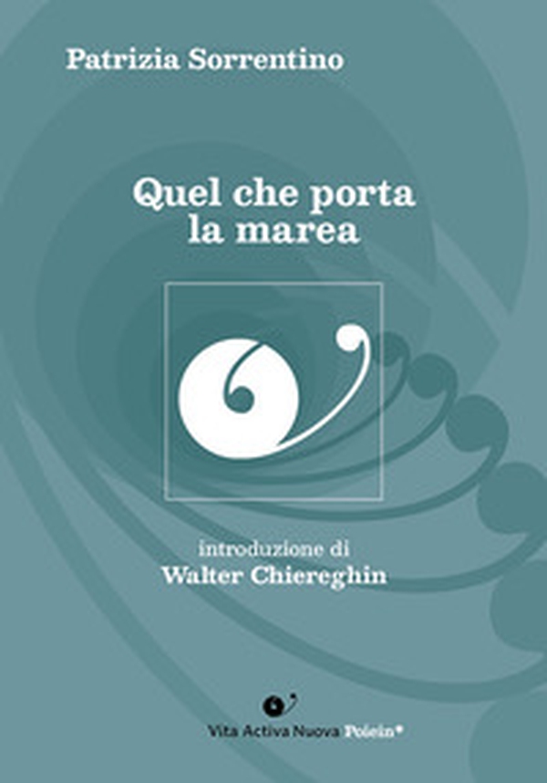 Quel che porta la marea - Librerie.coop Quel che porta la marea - Librerie.coop
