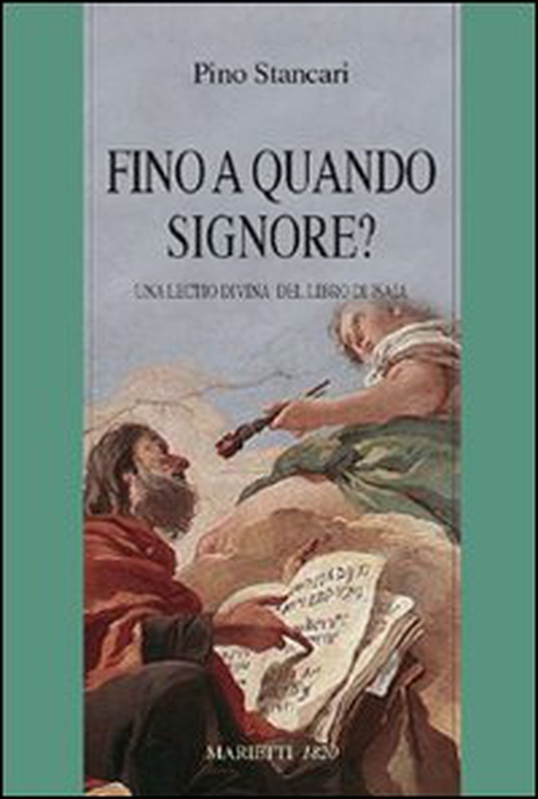 Fino a quando Signore?. Una lectio divina del Libro di Isaia - Librerie.coop Fino a quando Signore?. Una lectio divina del Libro di Isaia - Librerie.coop