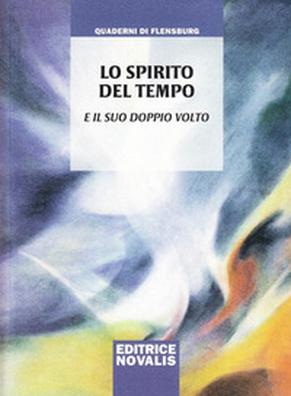 Lo spirito del tempo e il suo doppio volto - Librerie.coop Lo spirito del tempo e il suo doppio volto - Librerie.coop