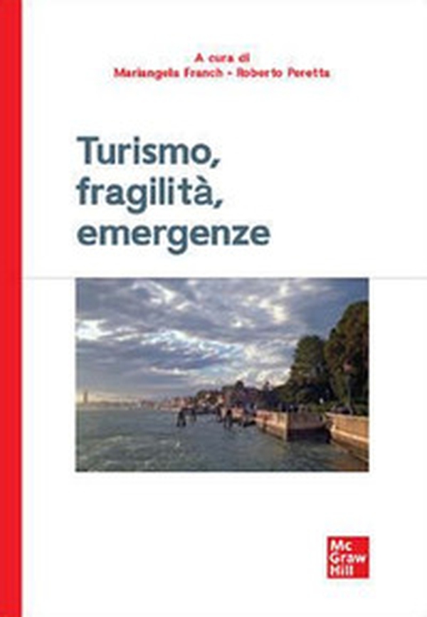 Turismo, fragilità, emergenze - Librerie.coop Turismo, fragilità, emergenze - Librerie.coop
