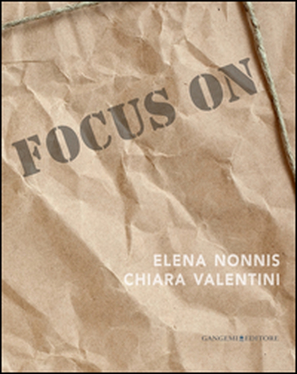 Focus on Elena Nonnis e Chiara Valentini - Librerie.coop Focus on Elena Nonnis e Chiara Valentini - Librerie.coop