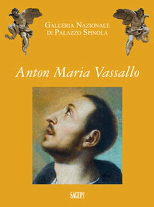 Anton Maria Vassallo. Galleria nazionale di palazzo Spinola - Librerie.coop Anton Maria Vassallo. Galleria nazionale di palazzo Spinola - Librerie.coop
