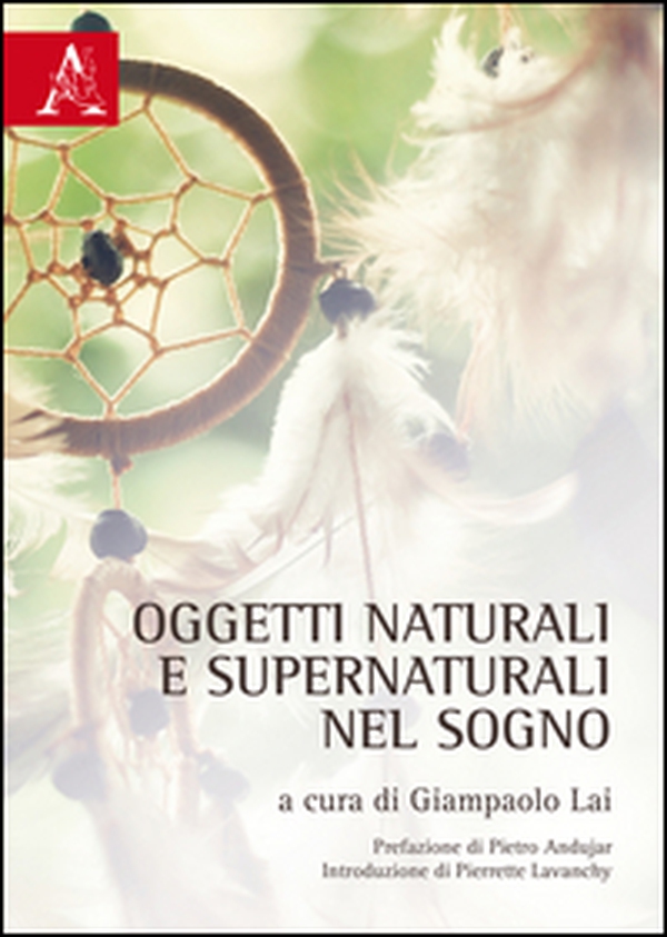 Oggetti naturali e supernaturali nel sogno - Librerie.coop Oggetti naturali e supernaturali nel sogno - Librerie.coop