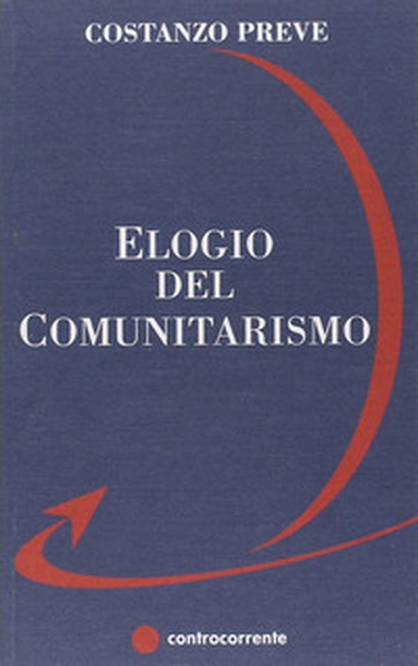 Elogio del comunitarismo - Librerie.coop Elogio del comunitarismo - Librerie.coop