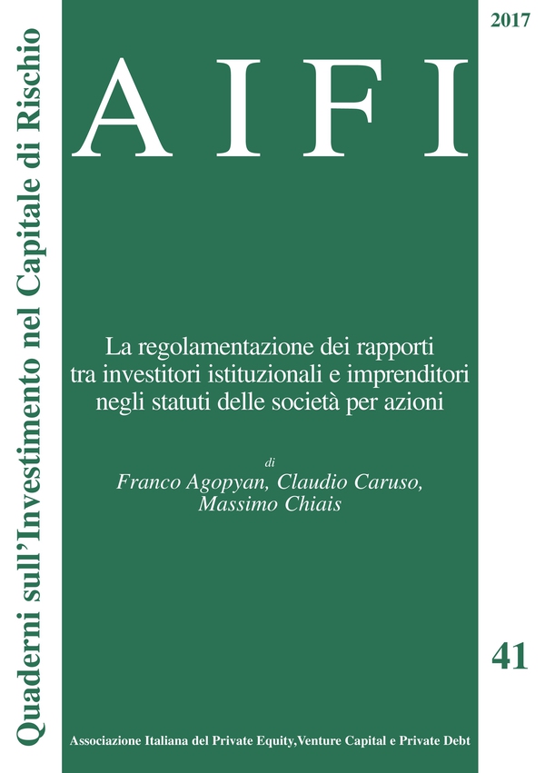 AIFI 41/2017. La regolamentazione dei rapporti tra investitori istituzionali e imprenditori negli statuti delle società per azioni - Librerie.coop AIFI 41/2017. La regolamentazione dei rapporti tra investitori istituzionali e imprenditori negli statuti delle società per azioni - Librerie.coop