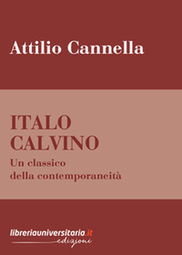 Italo Calvino. Un classico della contemporaneità - Librerie.coop Italo Calvino. Un classico della contemporaneità - Librerie.coop