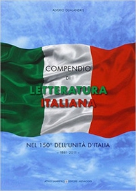 Compendio di letteratura italiana nel 150° dell'unità d'Italia. 1861-2011 - Librerie.coop