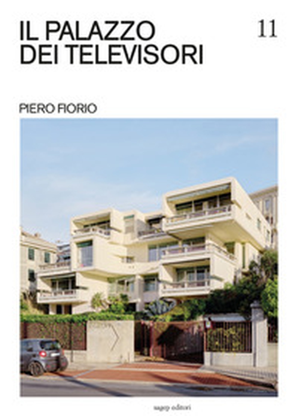 Il palazzo dei televisori. Piero Fiorio - Librerie.coop Il palazzo dei televisori. Piero Fiorio - Librerie.coop