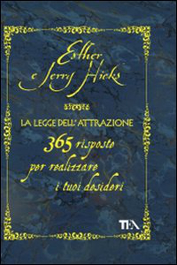 La legge dell'attrazione. 365 risposte per realizzare i tuoi desideri - Librerie.coop La legge dell'attrazione. 365 risposte per realizzare i tuoi desideri - Librerie.coop