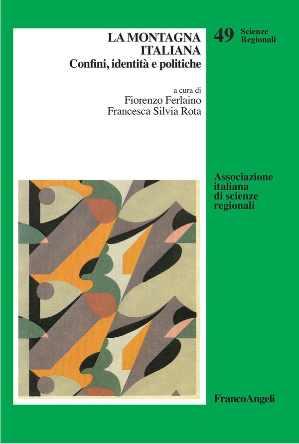 La montagna italiana. Confini, identità e politiche - Librerie.coop La montagna italiana. Confini, identità e politiche - Librerie.coop