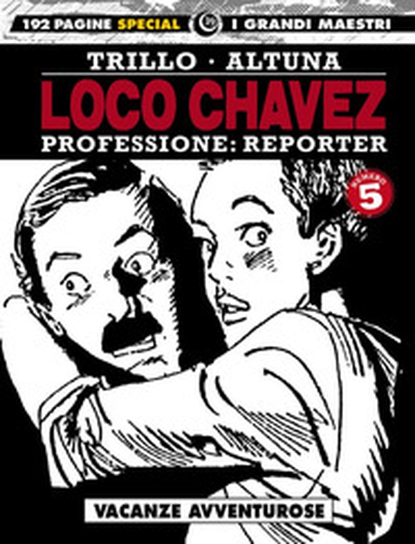 Loco Chavez. Professione: reporter - Librerie.coop Loco Chavez. Professione: reporter - Librerie.coop