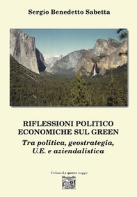 Riflessioni politico economiche sul green tra politica, geostrategia, U.E. e aziendalistica - Librerie.coop