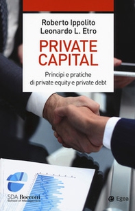 Private capital. Principi e pratiche di private equity e private debt - Librerie.coop
