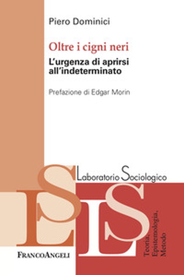 Oltre i cigni neri. L'urgenza di aprirsi all'indeterminato - Librerie.coop Oltre i cigni neri. L'urgenza di aprirsi all'indeterminato - Librerie.coop