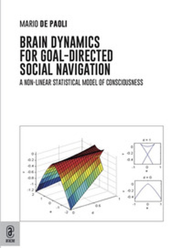 Brain Dynamics for Goal-Directed Social Navigation - Librerie.coop Brain Dynamics for Goal-Directed Social Navigation - Librerie.coop