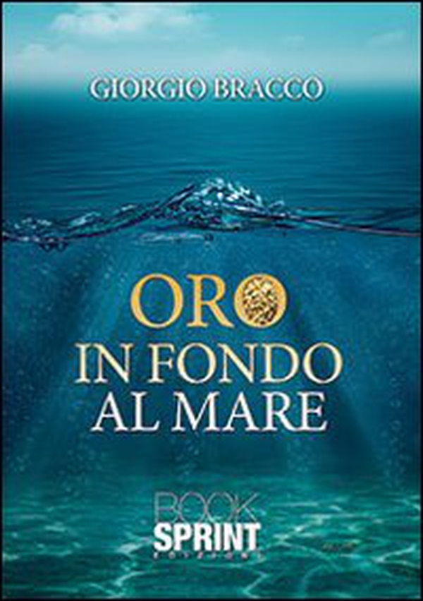 Oro in fondo al mare - Librerie.coop Oro in fondo al mare - Librerie.coop